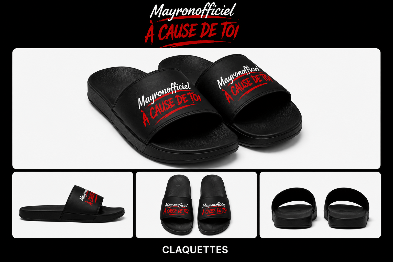 Claquettes Mayronofficiel A cause de toi